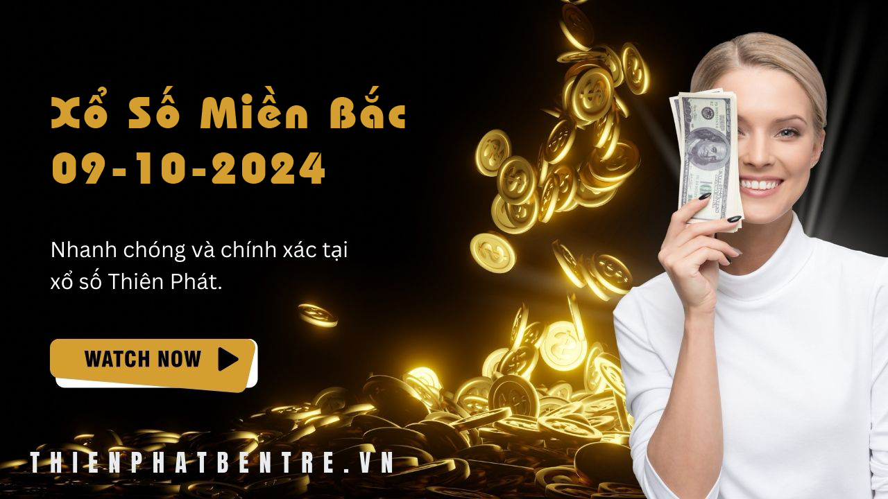 Xổ số miền Bắc ngày 09 tháng 10 năm 2024