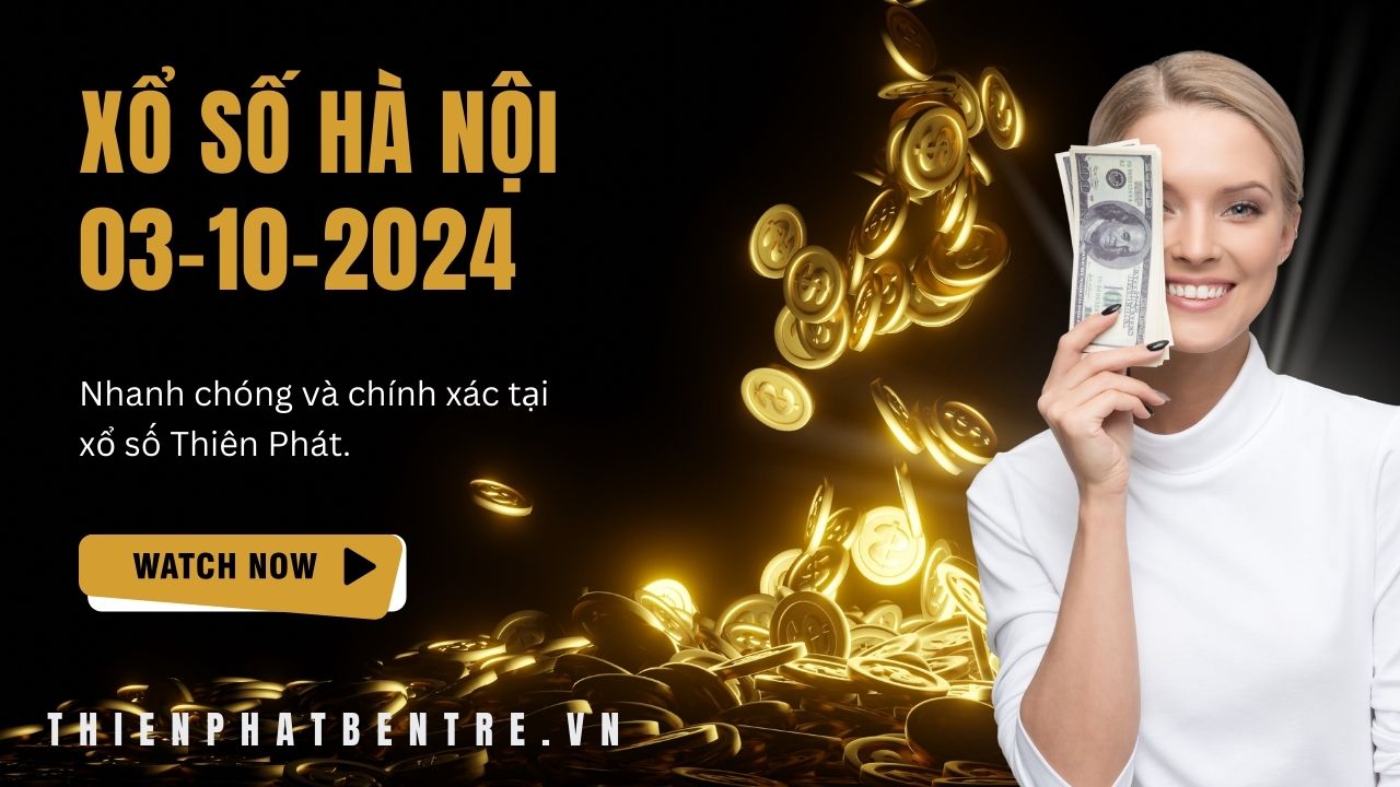 Kết quả xổ số Hà Nội ngày 03 tháng 10 năm 2024