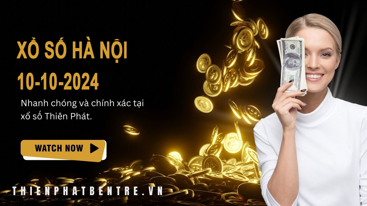 Kết quả xổ số Hà Nội ngày 10 tháng 10 năm 2024